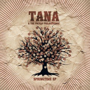 tana & the pocket philharmonic - springtime